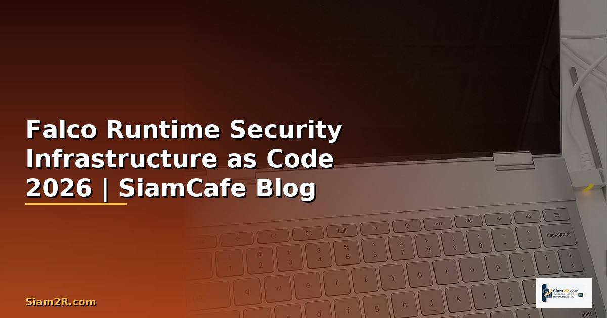 Falco Runtime Security Infrastructure as Code