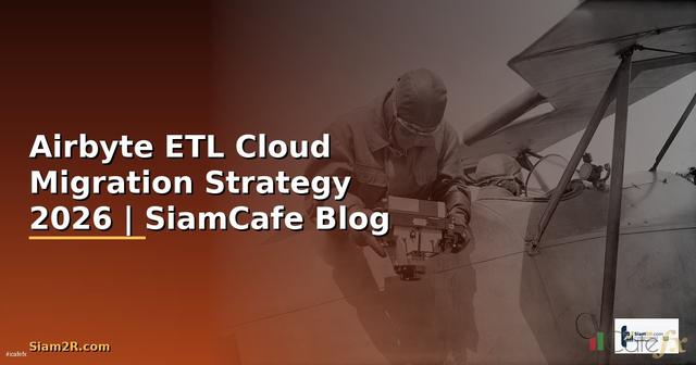 Airbyte ETL Cloud Migration Strategy