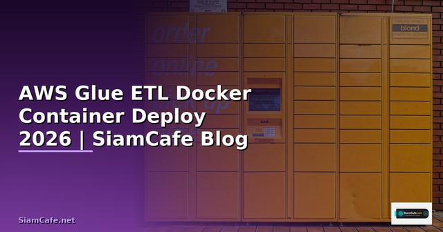AWS Glue ETL Docker Container Deploy