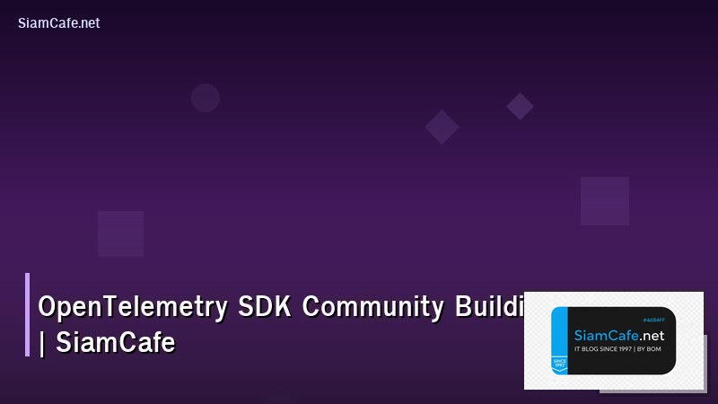opentelemetry sdk community building