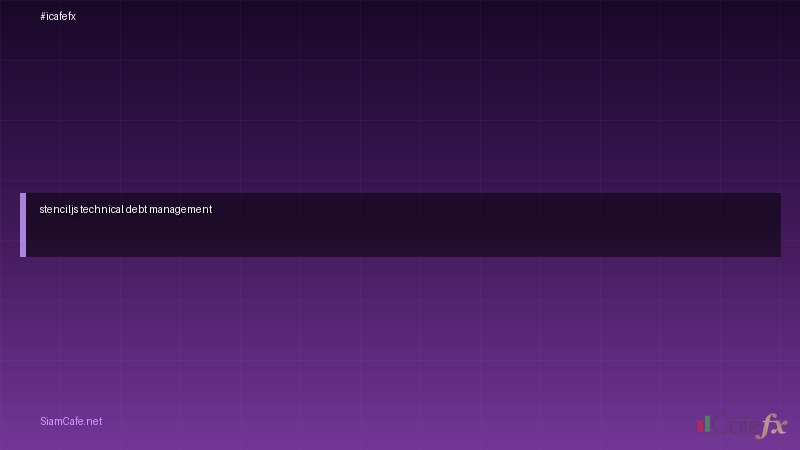 stenciljs technical debt management