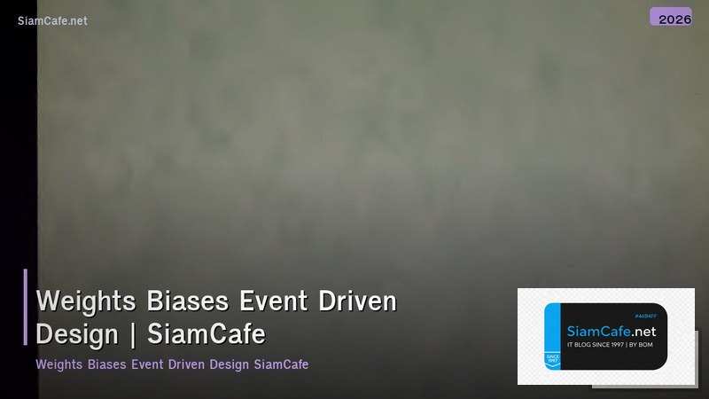 weights biases event driven design