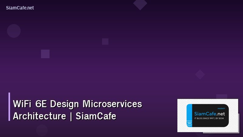 wifi 6e design microservices architecture
