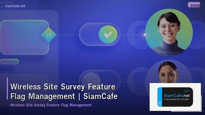 wireless site survey feature flag management