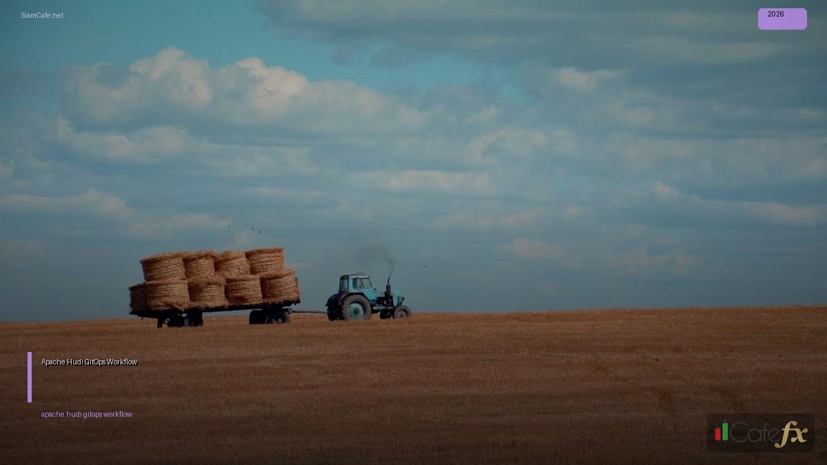 Apache Hudi GitOps Workflow — คู่มือฉบับสมบูรณ์ 2026 | SiamCafe Blog