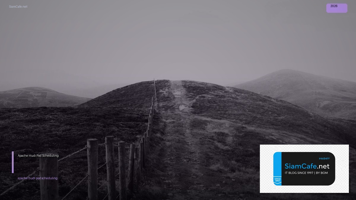 apache hudi pod scheduling