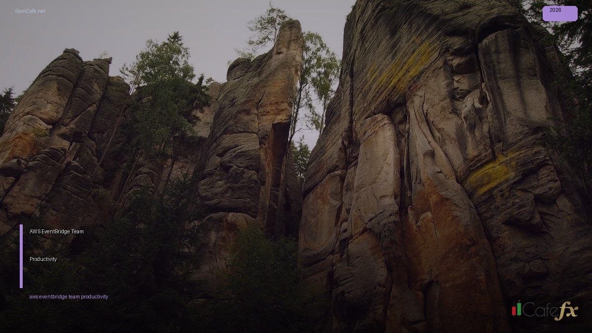 AWS EventBridge Team Productivity — คู่มือฉบับสมบูรณ์ 2026 | SiamCafe Blog