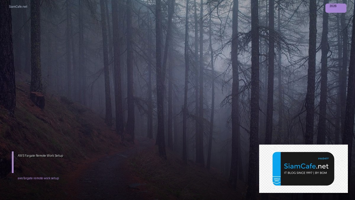 aws fargate remote work setup