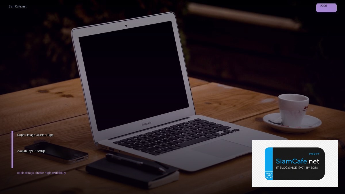 Ceph Storage Cluster High Availability HA Setup — คู่มือฉบับสมบูรณ์ 2026 | SiamCafe Blog