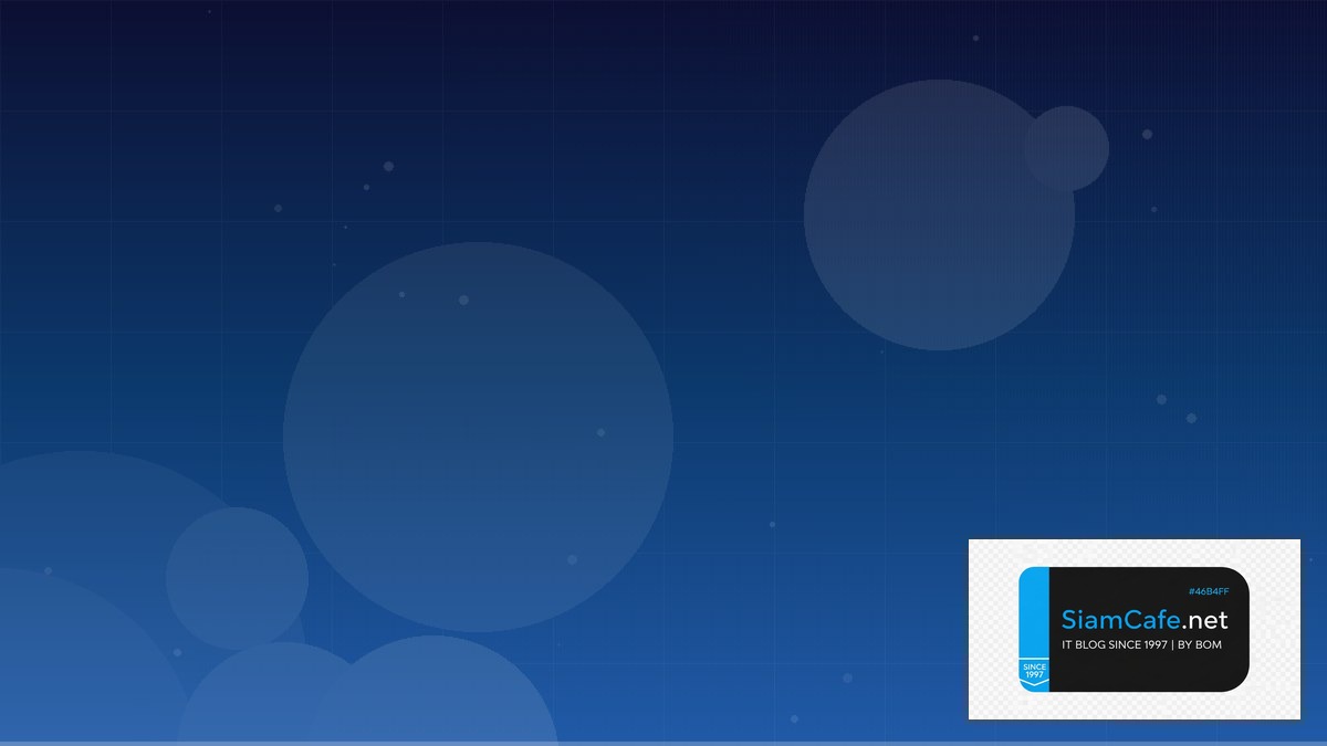 Cilium CNI Zero Downtime Deployment — คู่มือฉบับสมบูรณ์ 2026 | SiamCafe Blog