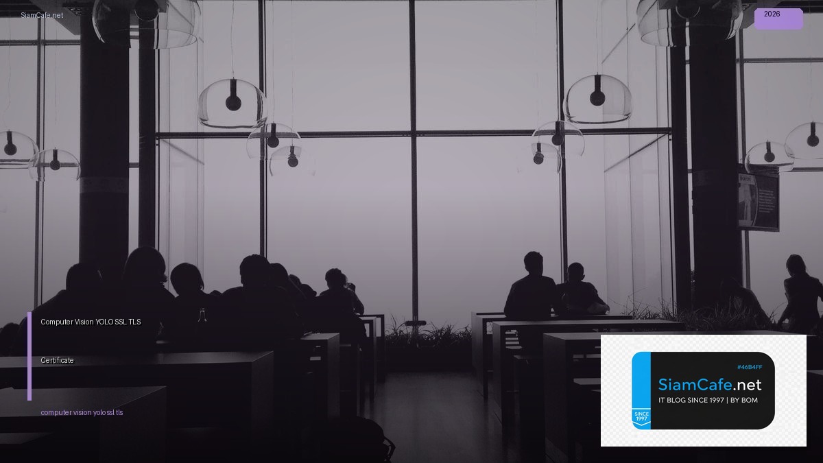 Computer Vision YOLO SSL TLS Certificate | SiamCafe Blog