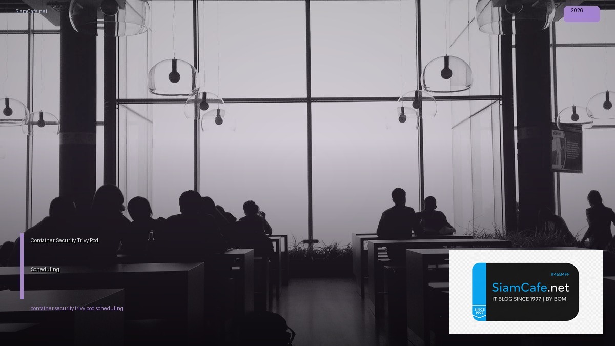 container security trivy pod scheduling