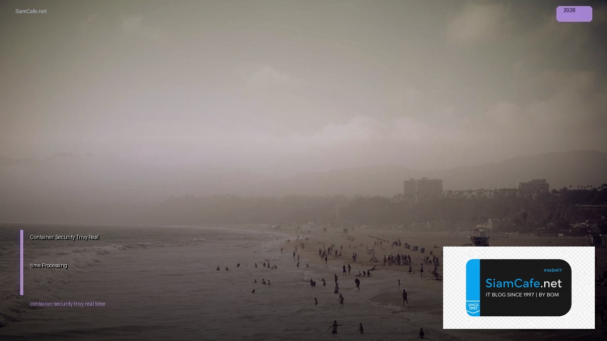 container security trivy real time processing