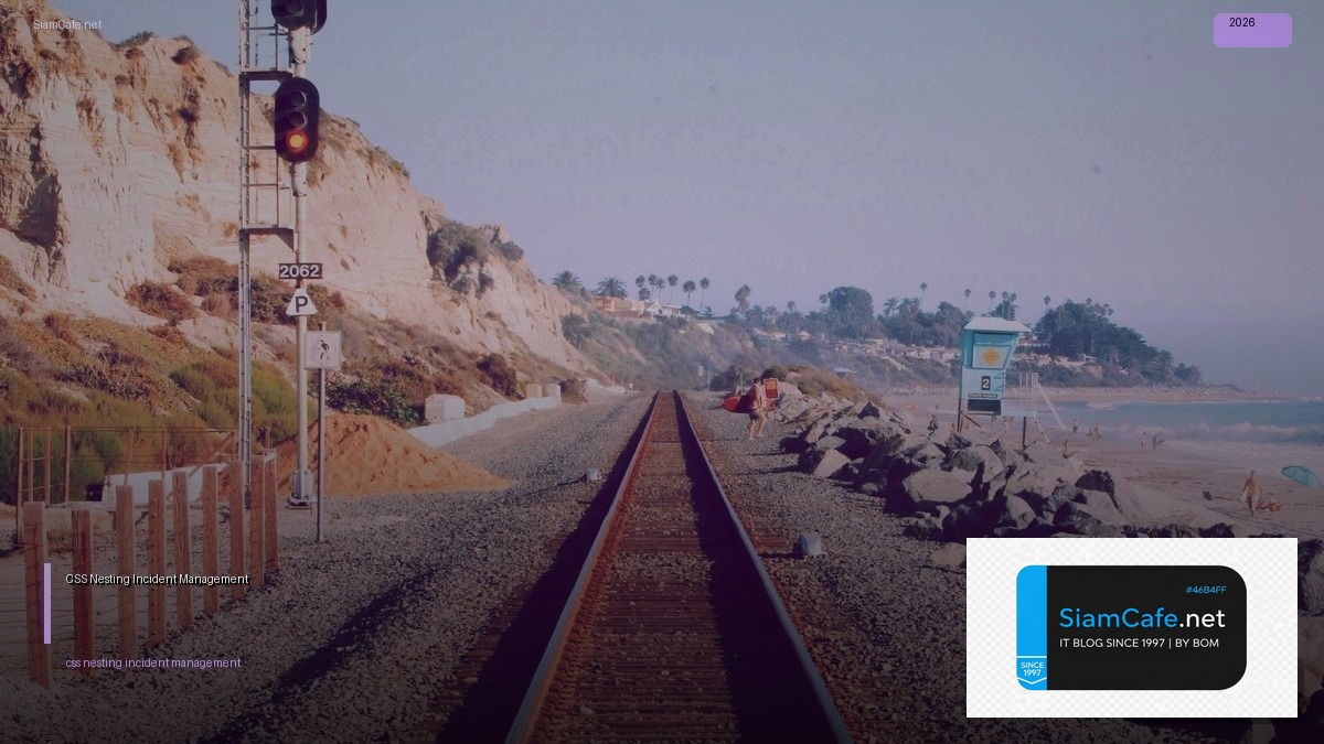 css nesting incident management