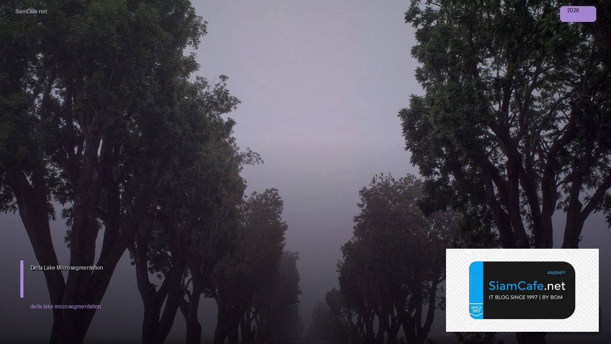 delta lake micro segmentation