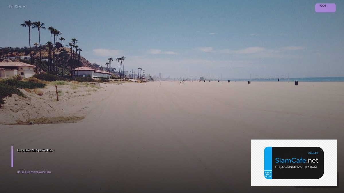 Delta Lake MLOps Workflow | SiamCafe Blog