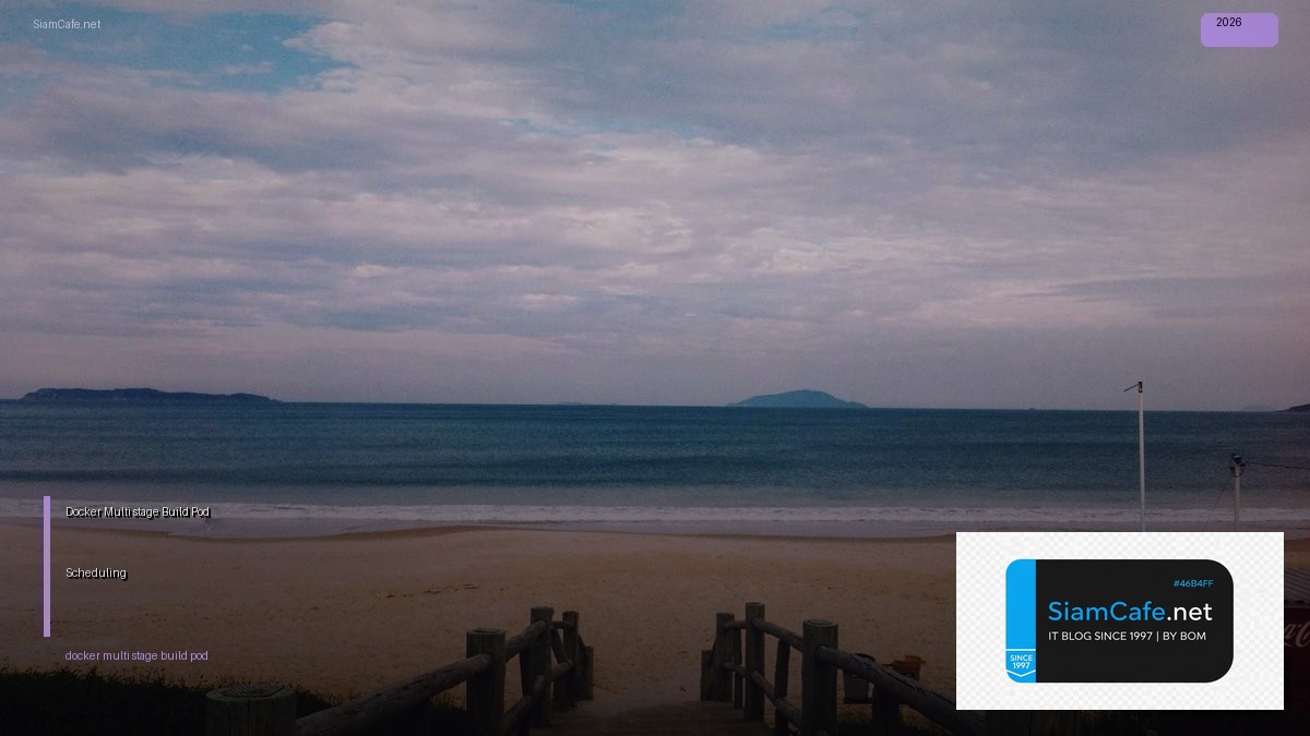 docker multi stage build pod scheduling