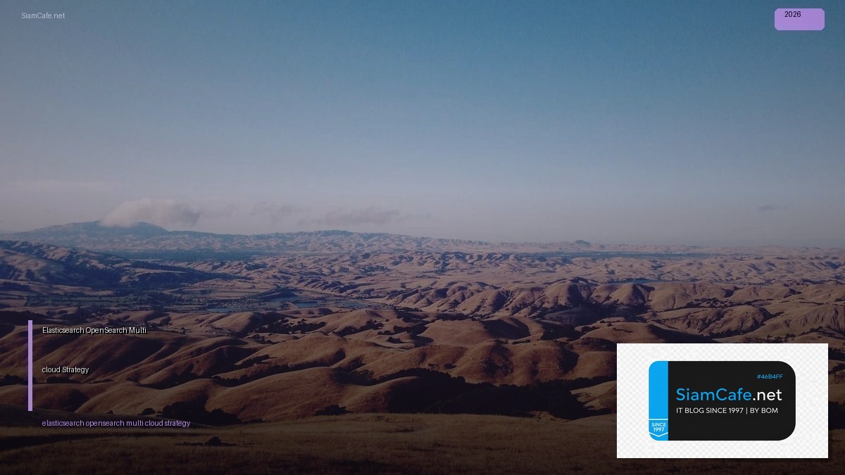 elasticsearch opensearch multi cloud strategy