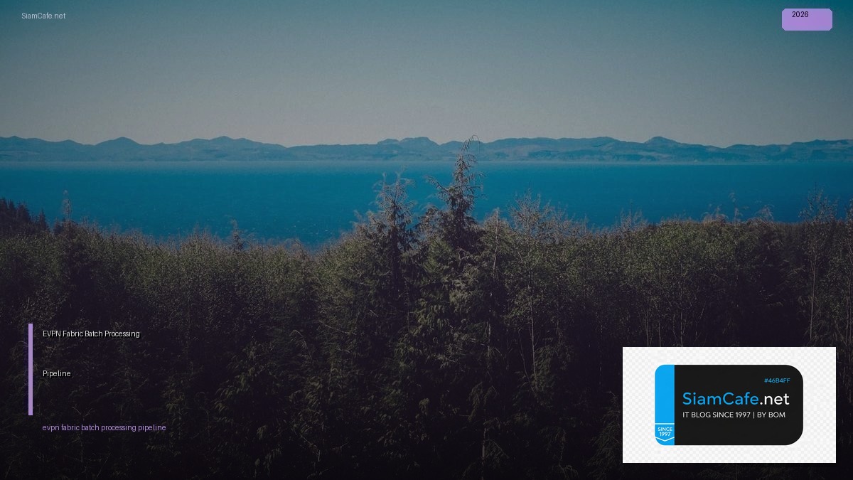 evpn fabric batch processing pipeline