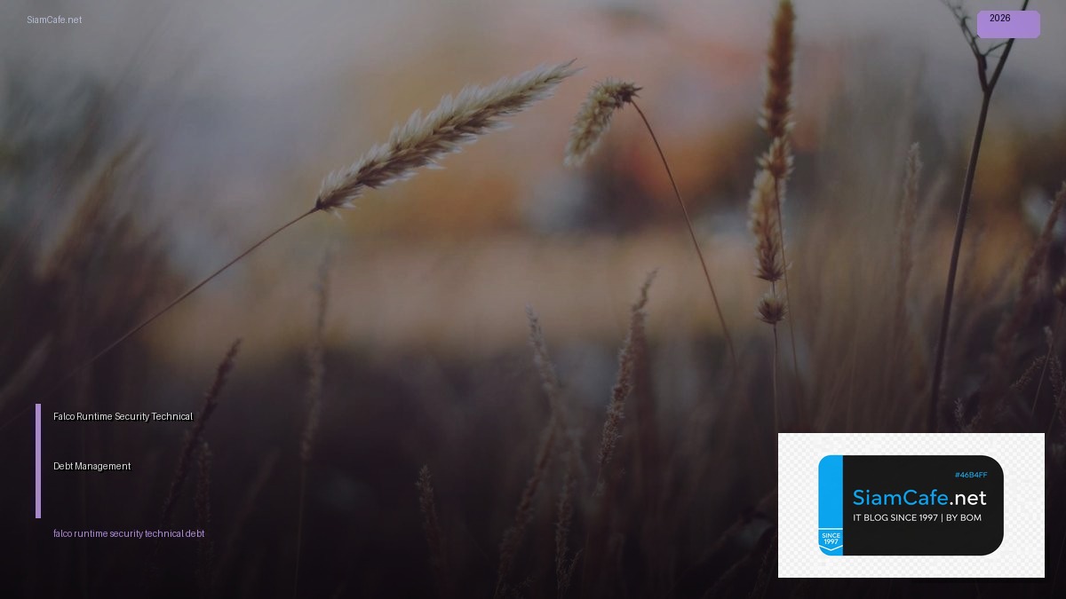 falco runtime security technical debt management