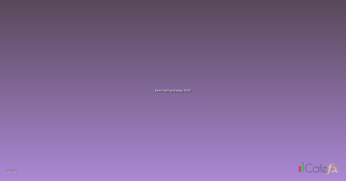 forex trading strategy 2026