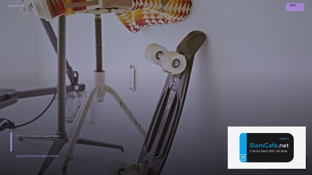 gcp pub sub network segmentation