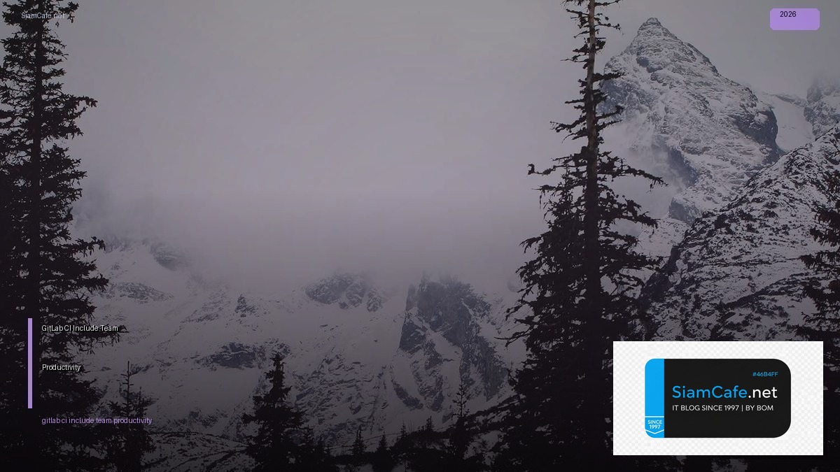 gitlab ci include team productivity