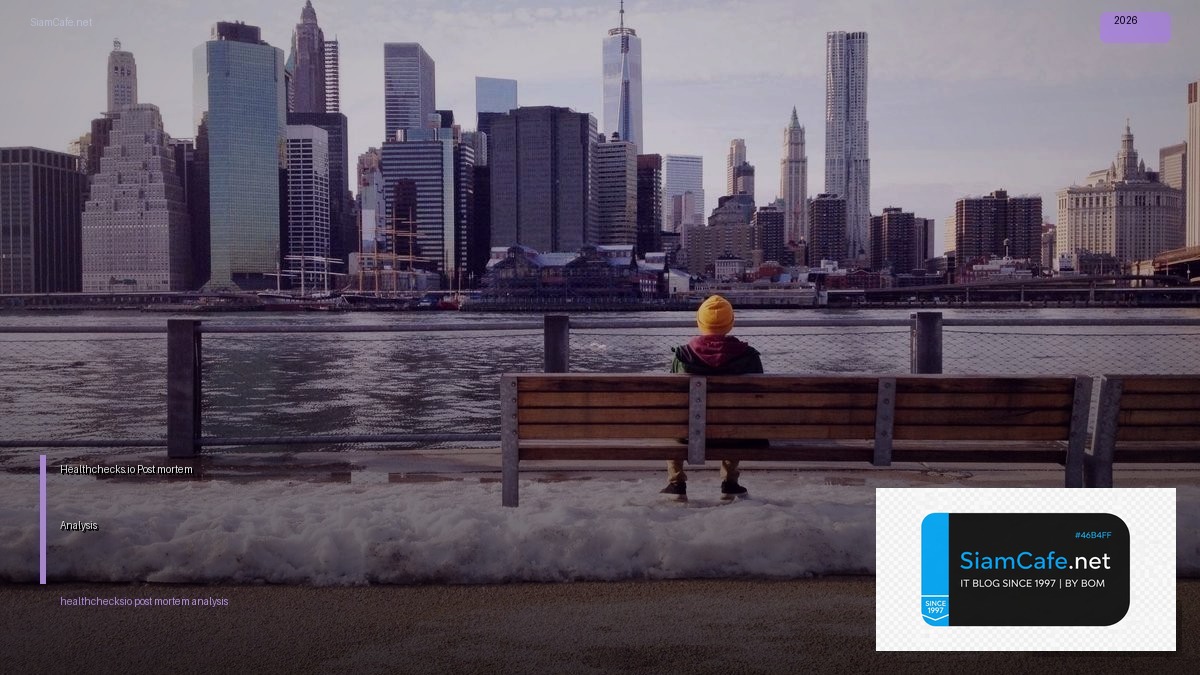 Healthchecks.io Post-mortem Analysis | SiamCafe Blog