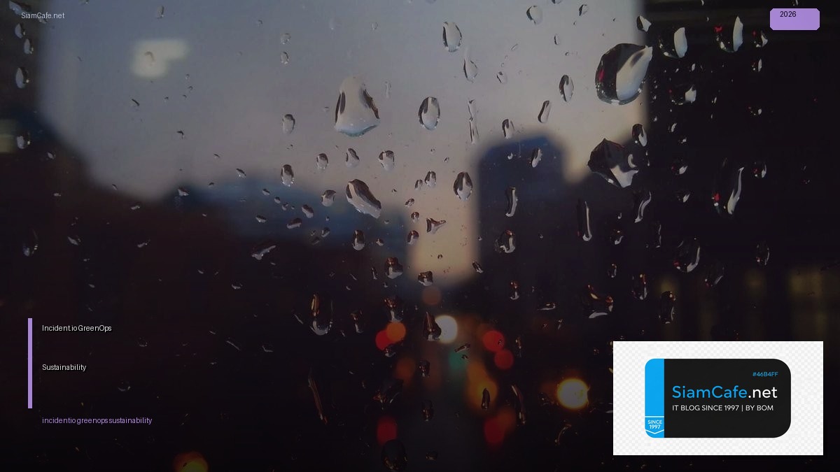 Incident.io GreenOps Sustainability | SiamCafe Blog