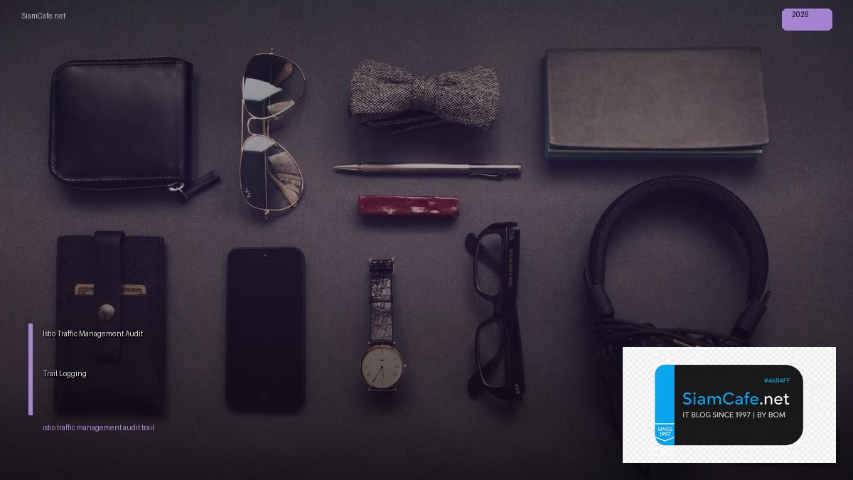 istio traffic management audit trail logging