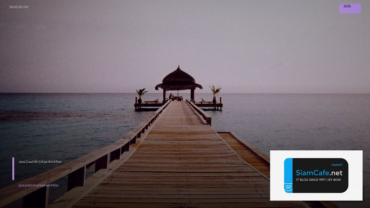 java graalvm gitops workflow