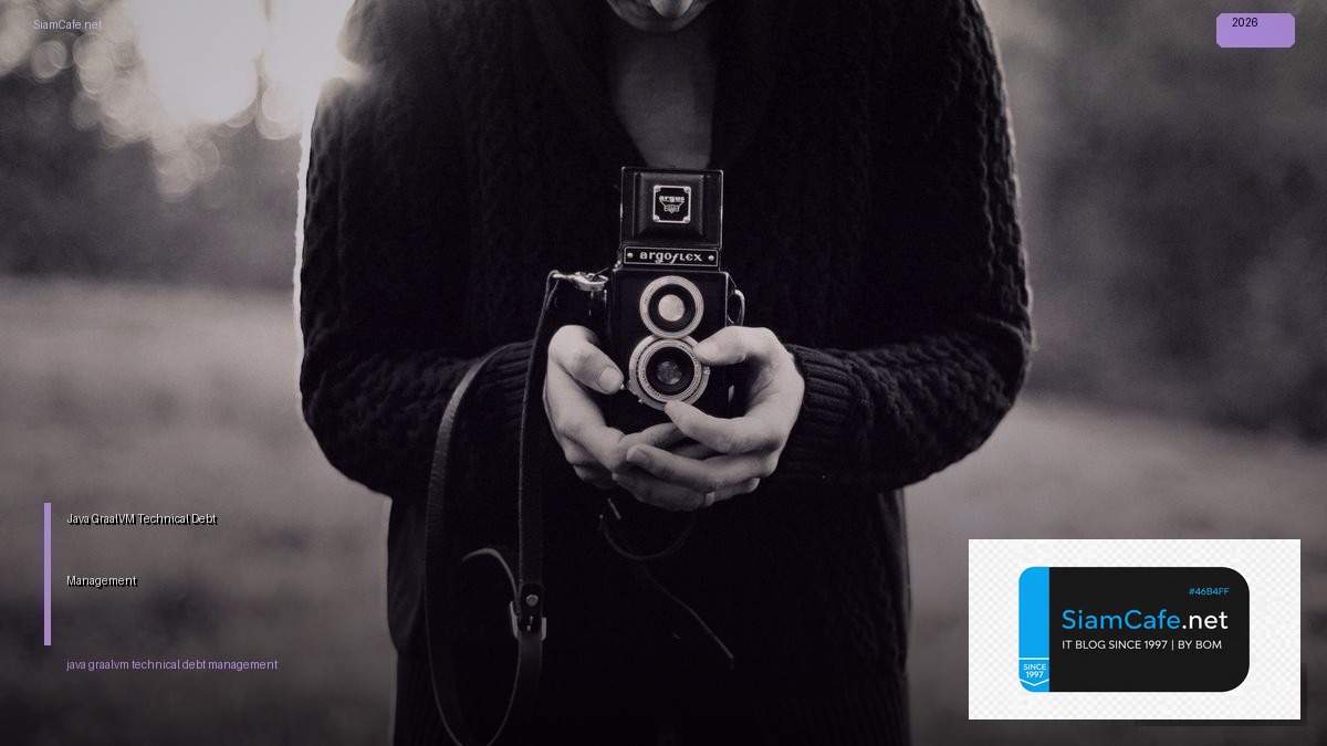 java graalvm technical debt management