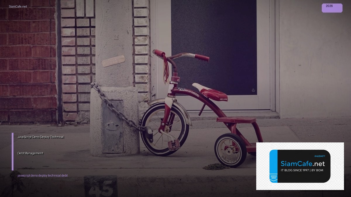 javascript deno deploy technical debt management