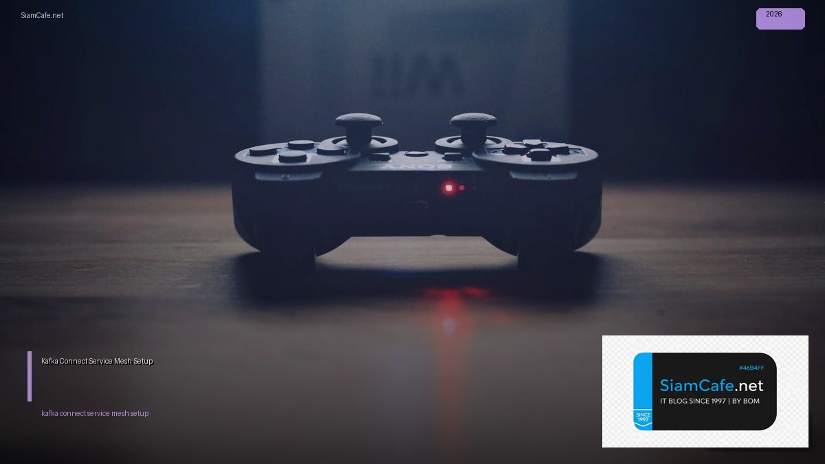 kafka connect service mesh setup