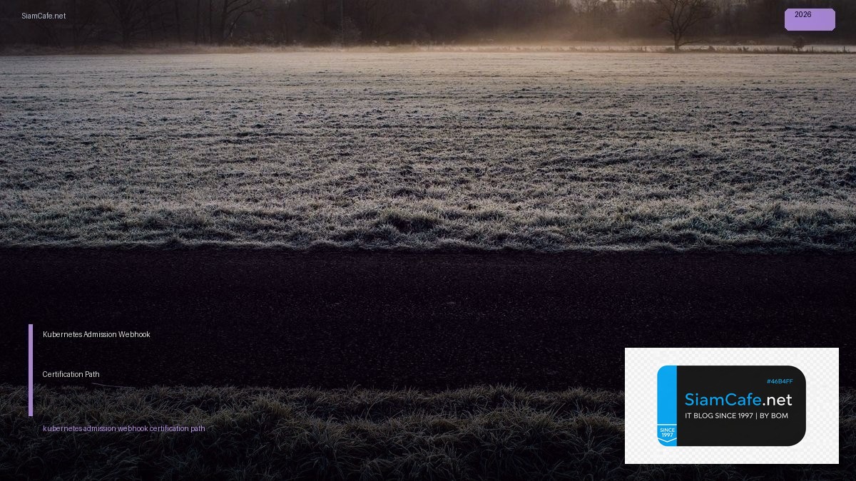 kubernetes admission webhook certification path