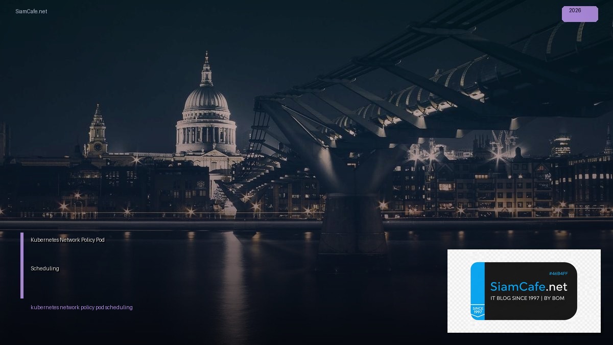 kubernetes network policy pod scheduling