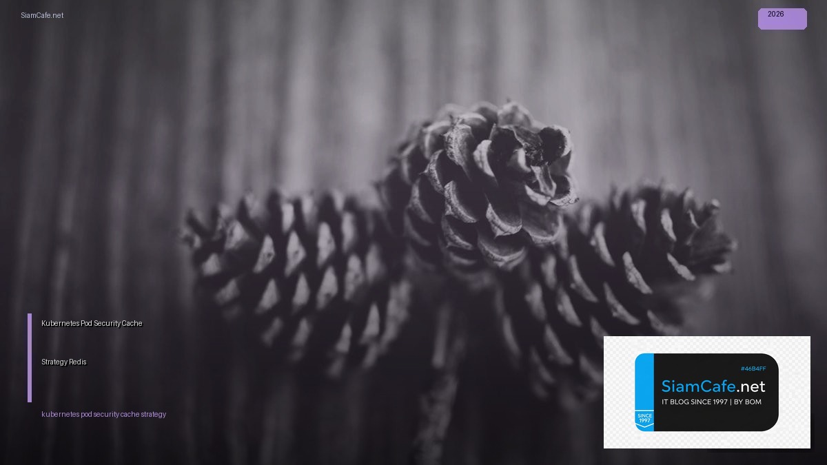 kubernetes pod security cache strategy redis