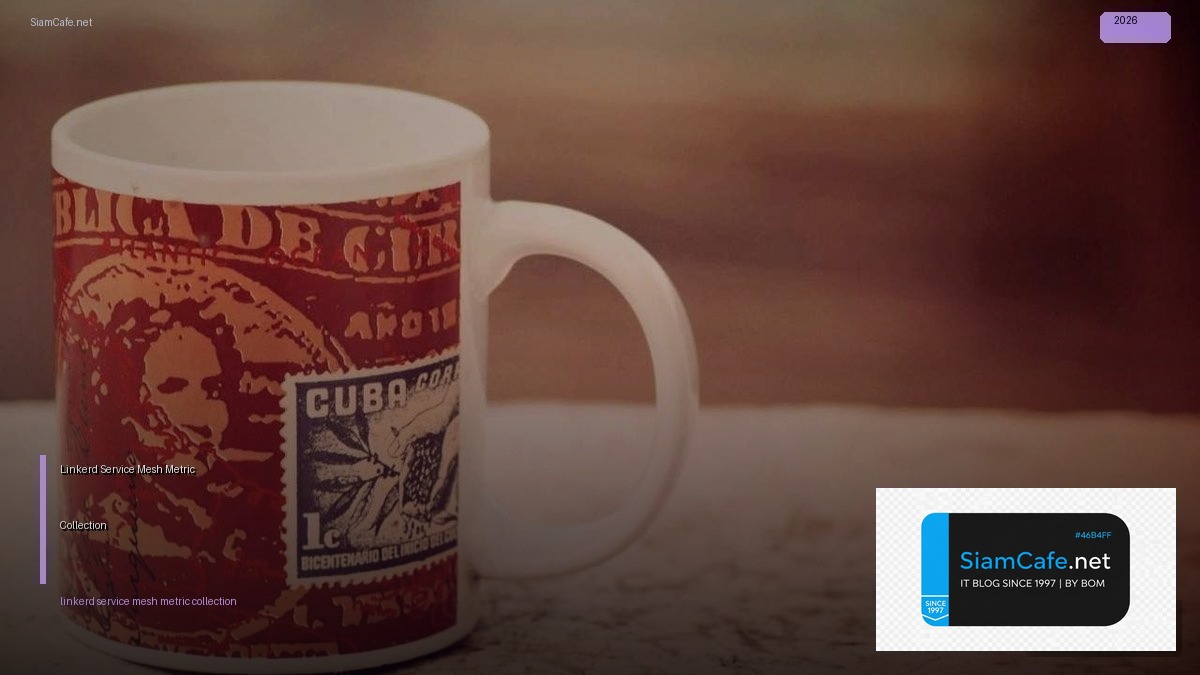 Linkerd Service Mesh Metric Collection | SiamCafe Blog