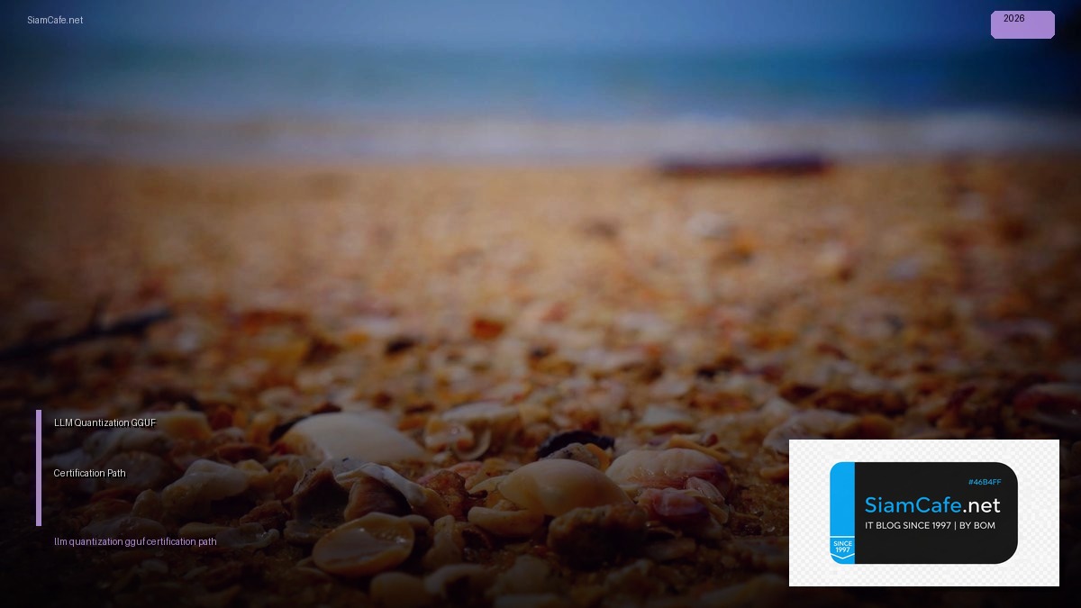 llm quantization gguf certification path