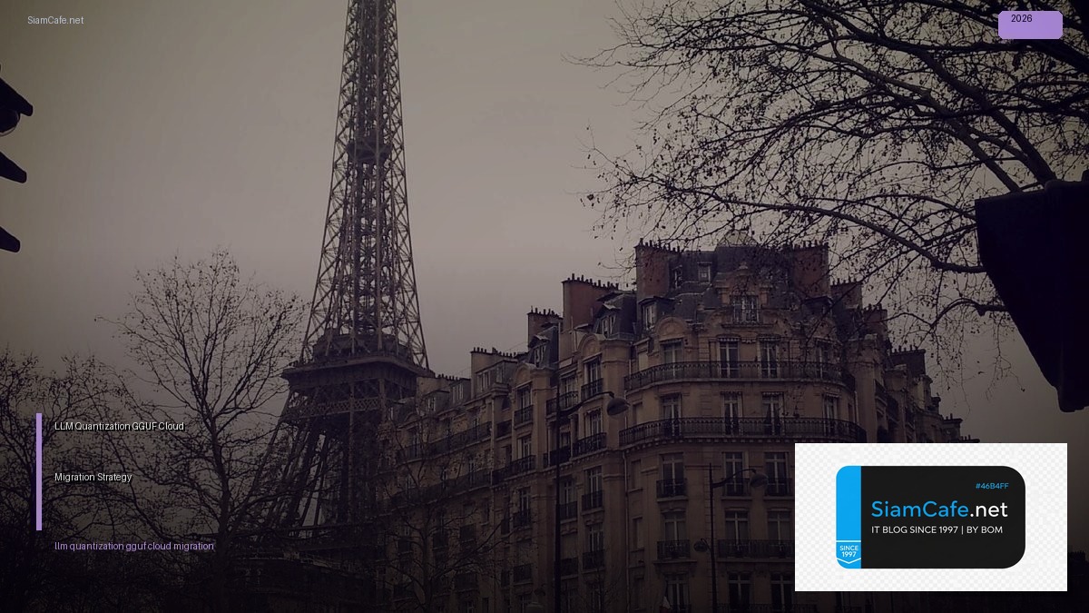 llm quantization gguf cloud migration strategy