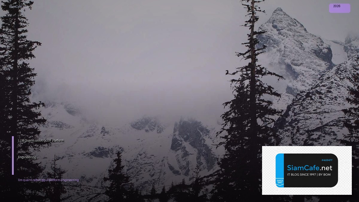 llm quantization gguf platform engineering