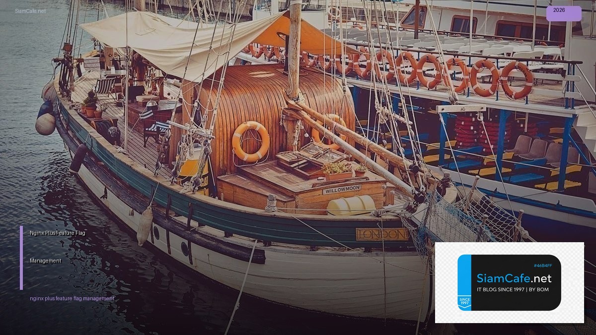 Nginx Plus Feature Flag Management — คู่มือฉบับสมบูรณ์ 2026 | SiamCafe Blog
