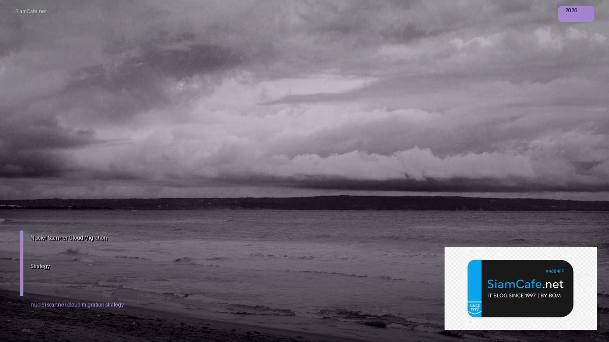 nuclei scanner cloud migration strategy