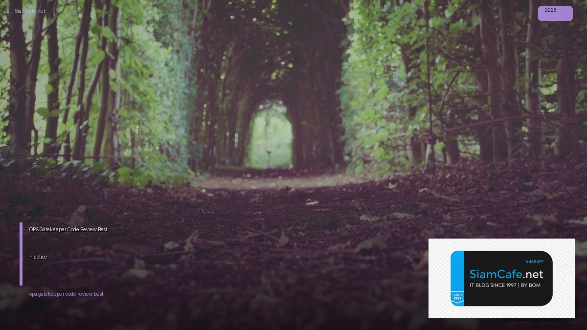 opa gatekeeper code review best practice