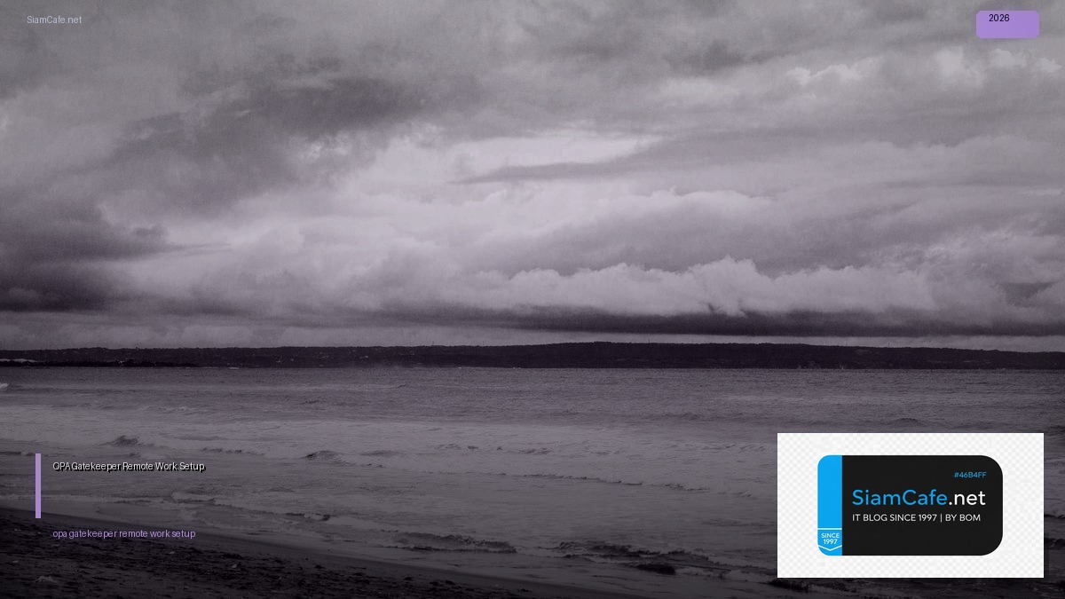 opa gatekeeper remote work setup