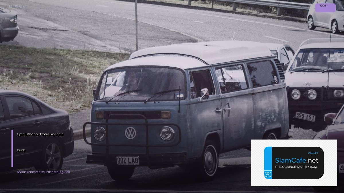 OpenID Connect Production Setup Guide — วิธีตั้งค่าและใช้งานจริงพร้อมตัวอย่าง