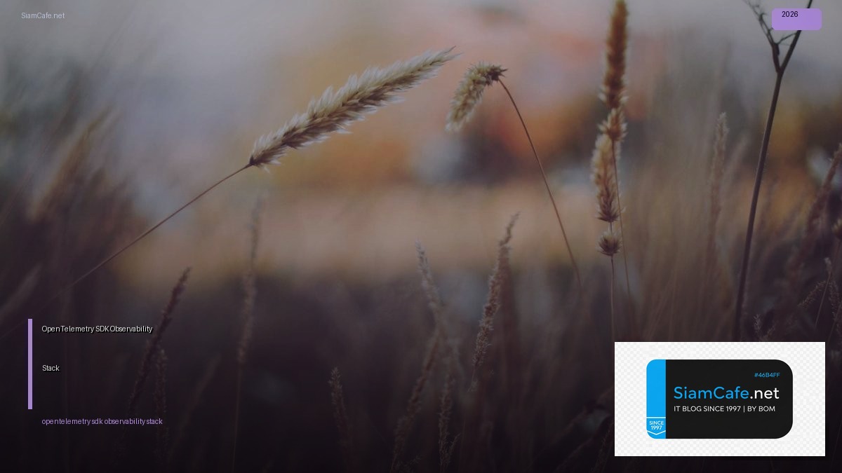 opentelemetry sdk observability stack