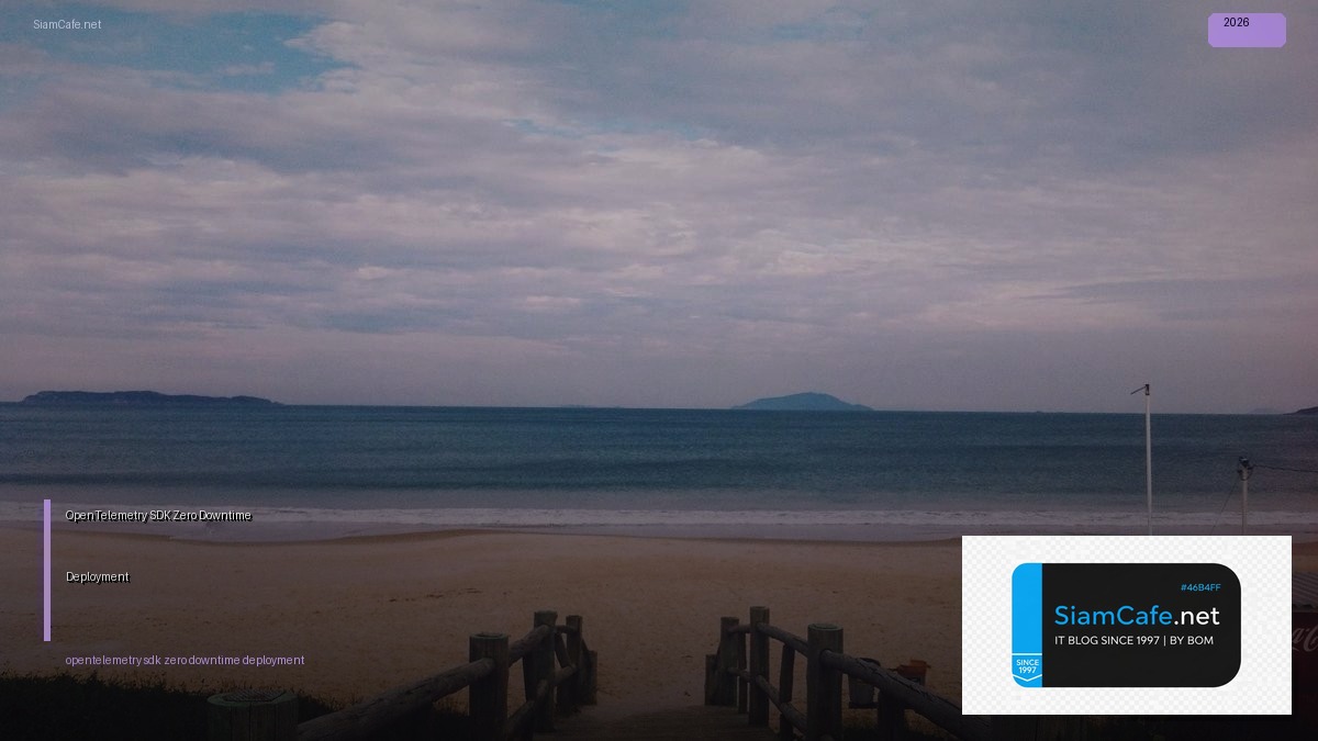 opentelemetry sdk zero downtime deployment