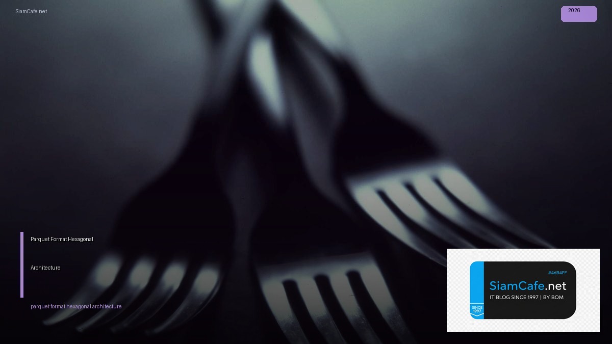 parquet format hexagonal architecture