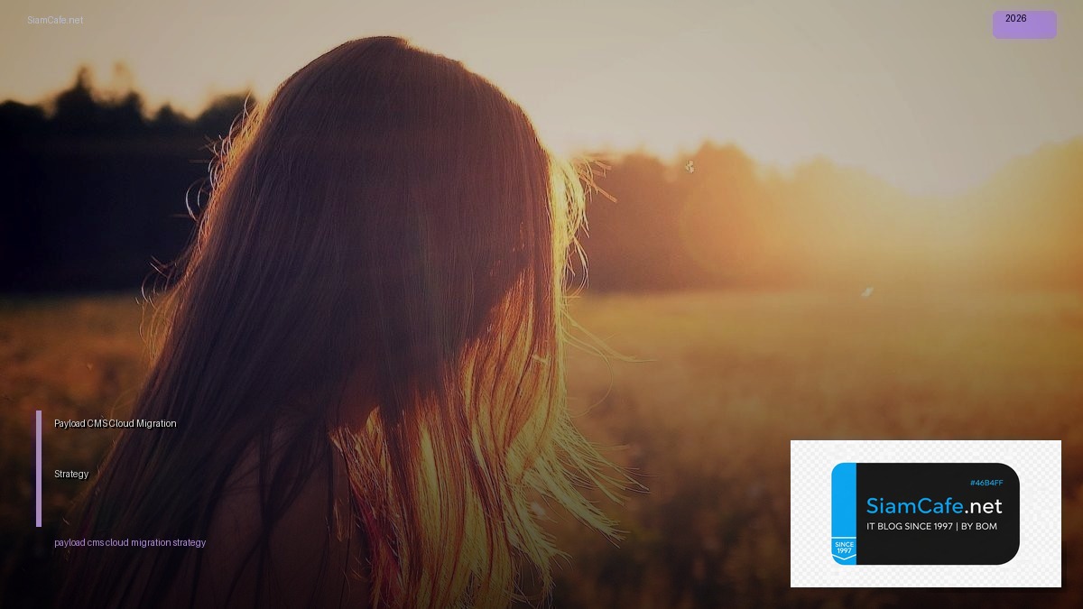 payload cms cloud migration strategy